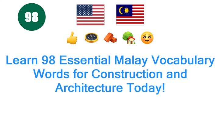Learn 98 Essential Malay Vocabulary Words for Construction and Architecture Today!